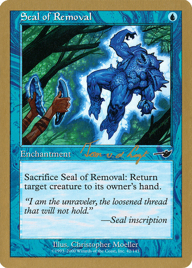 Seal of Removal (Tom van de Logt) [World Championship Decks 2000] | Game Haven TX