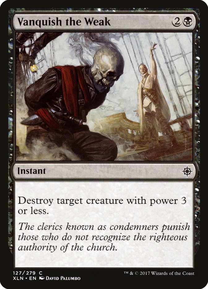 Vanquish the Weak [Ixalan] | Game Haven TX