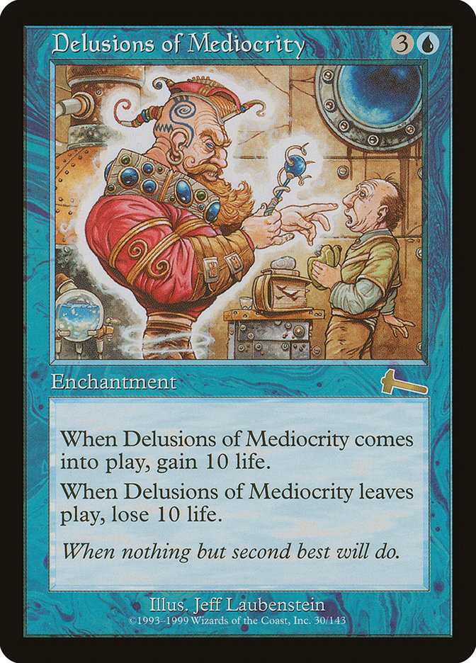 Delusions of Mediocrity [Urza's Legacy] | Game Haven TX