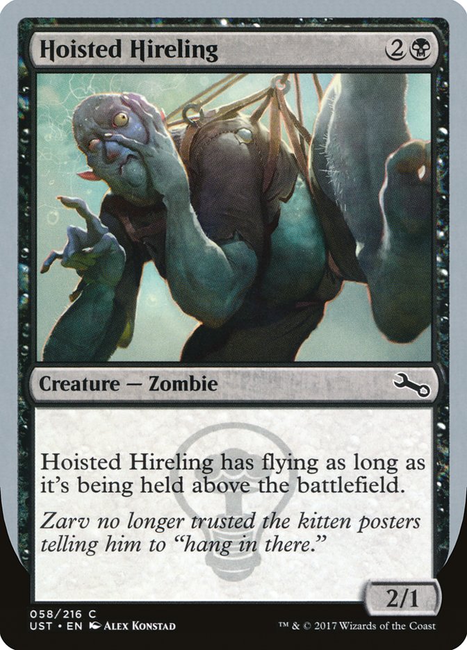 Hoisted Hireling [Unstable] | Game Haven TX