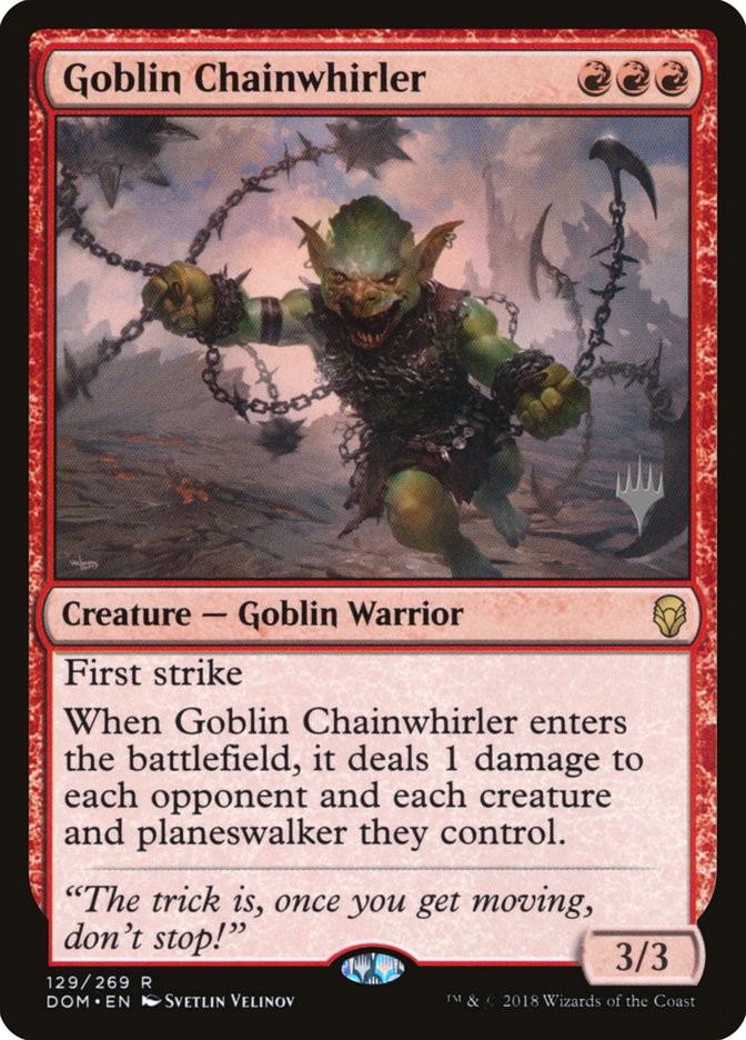 Goblin Chainwhirler [Dominaria Promos] | Game Haven TX