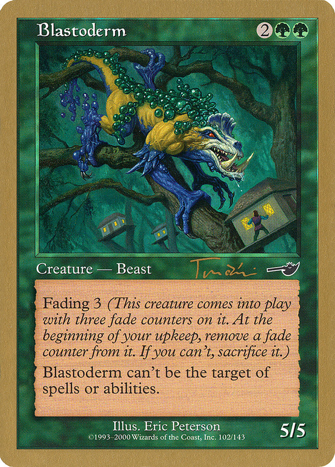 Blastoderm (Jan Tomcani) [World Championship Decks 2001] | Game Haven TX