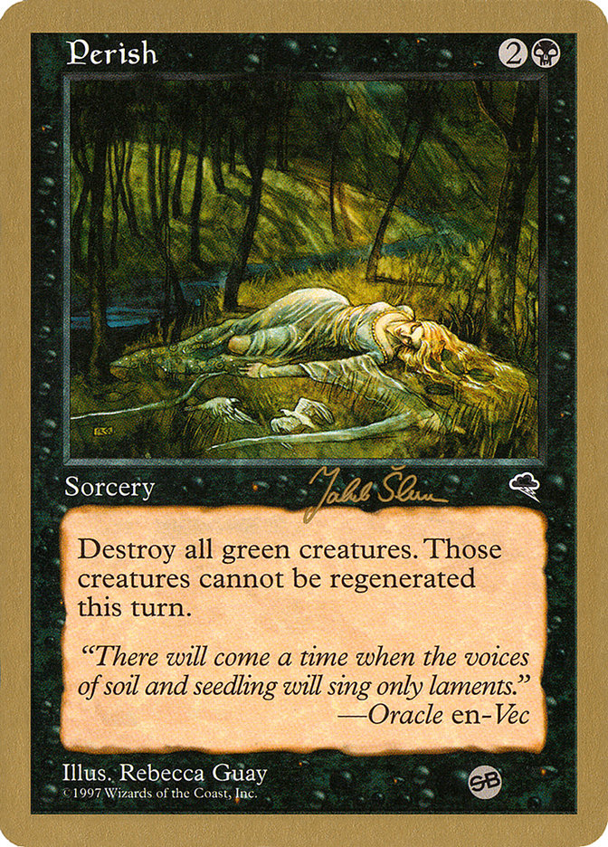 Perish (Jakub Slemr) (SB) [World Championship Decks 1999] | Game Haven TX