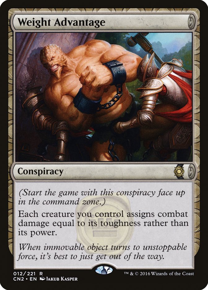Weight Advantage [Conspiracy: Take the Crown] | Game Haven TX