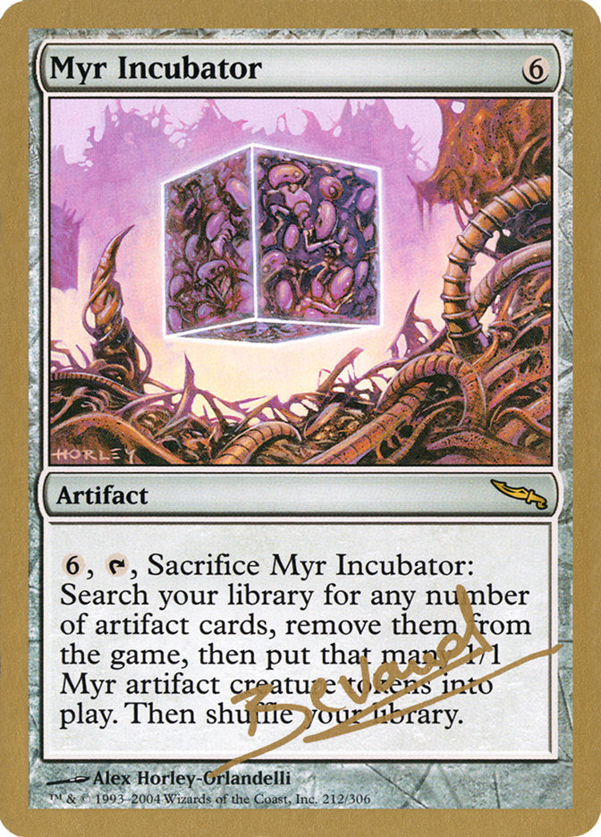 Myr Incubator (Manuel Bevand) [World Championship Decks 2004] | Game Haven TX