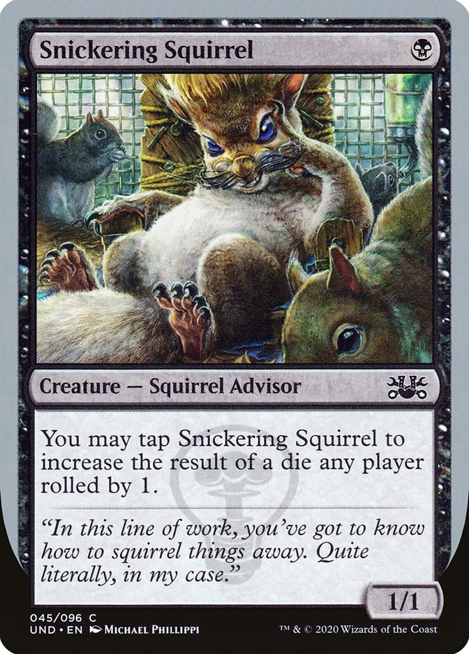 Snickering Squirrel [Unsanctioned] | Game Haven TX