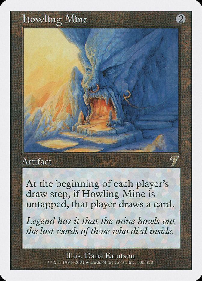 Howling Mine [Seventh Edition] | Game Haven TX