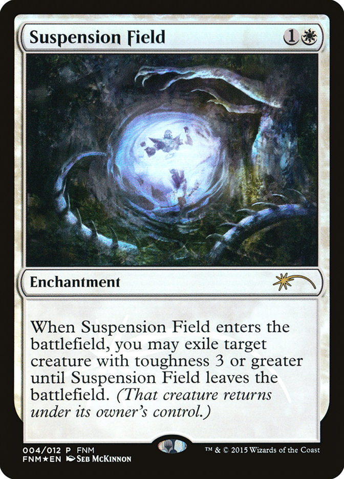 Suspension Field [Friday Night Magic 2015] | Game Haven TX