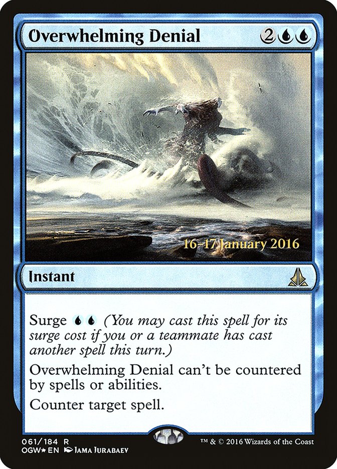 Overwhelming Denial [Oath of the Gatewatch Prerelease Promos] | Game Haven TX