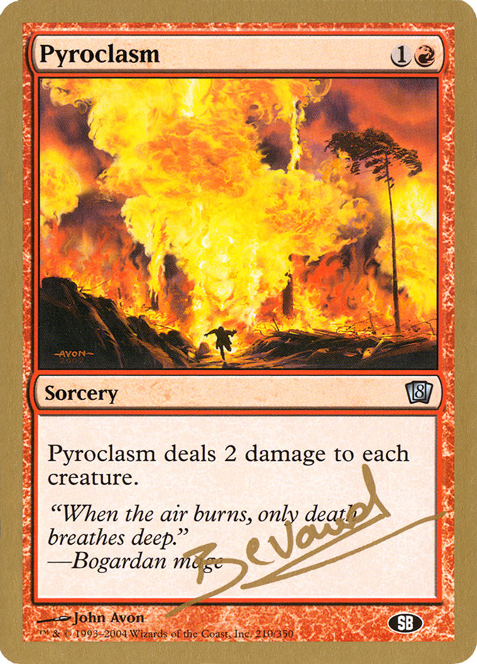 Pyroclasm (Manuel Bevand) (SB) [World Championship Decks 2004] | Game Haven TX
