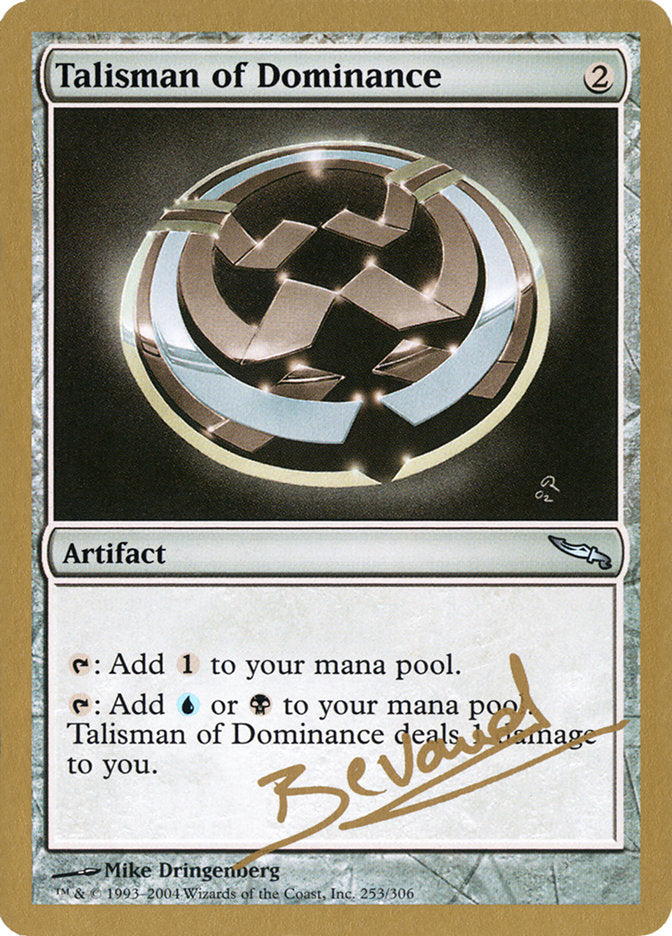 Talisman of Dominance (Manuel Bevand) [World Championship Decks 2004] | Game Haven TX