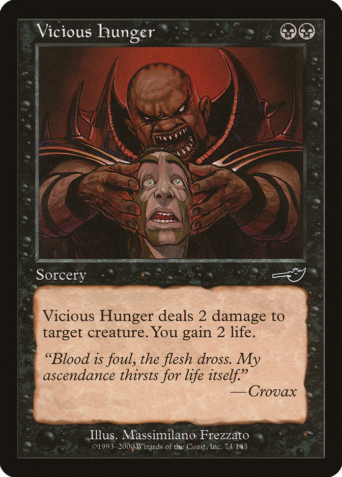 Vicious Hunger [Nemesis] | Game Haven TX