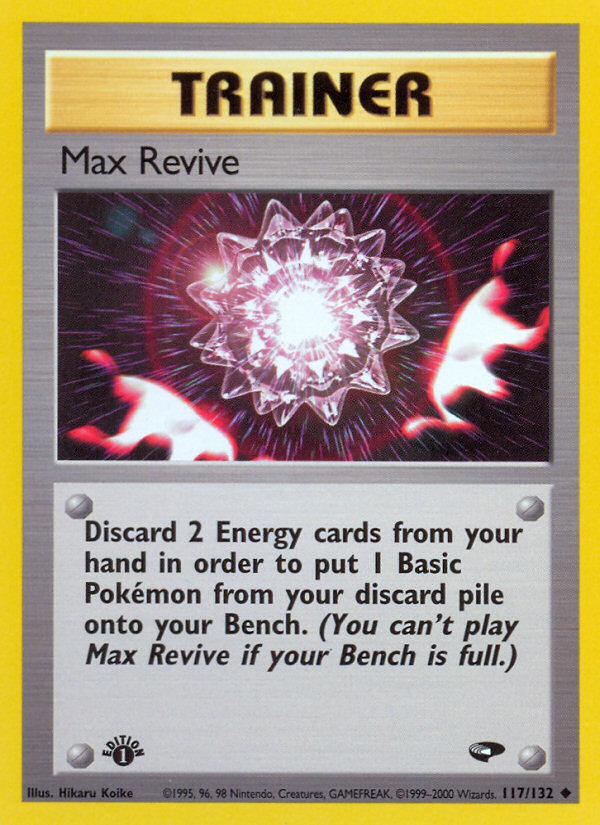Max Revive (117/132) [Gym Challenge 1st Edition] | Game Haven TX