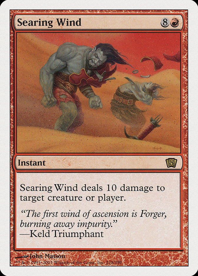 Searing Wind [Eighth Edition] | Game Haven TX