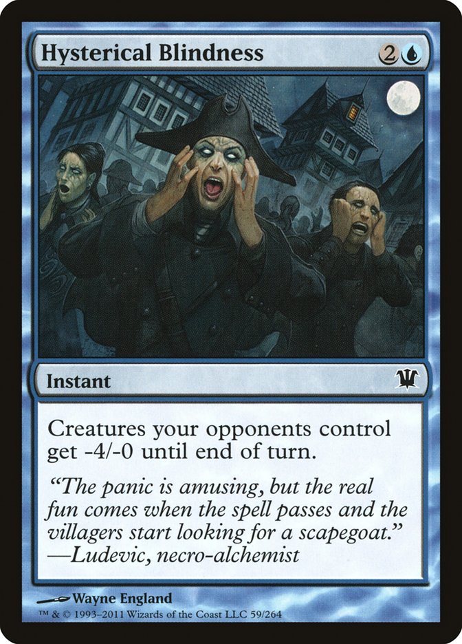 Hysterical Blindness [Innistrad] | Game Haven TX