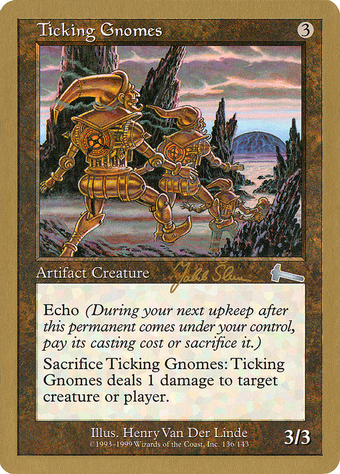 Ticking Gnomes (Jakub Slemr) [World Championship Decks 1999] | Game Haven TX