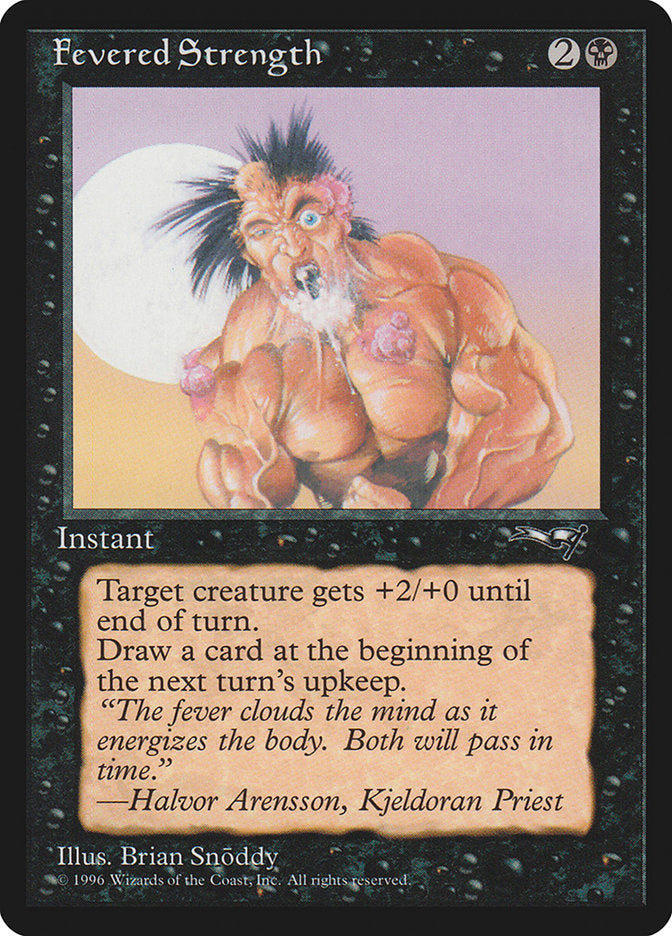 Fevered Strength (Foaming Mouth) [Alliances] | Game Haven TX