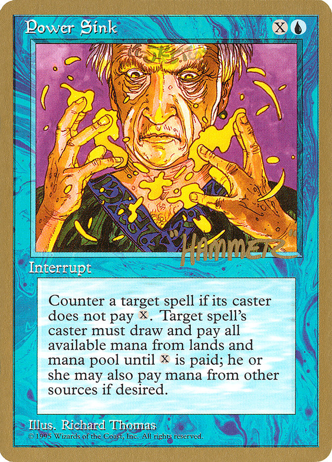 Power Sink (Shawn "Hammer" Regnier) [Pro Tour Collector Set] | Game Haven TX