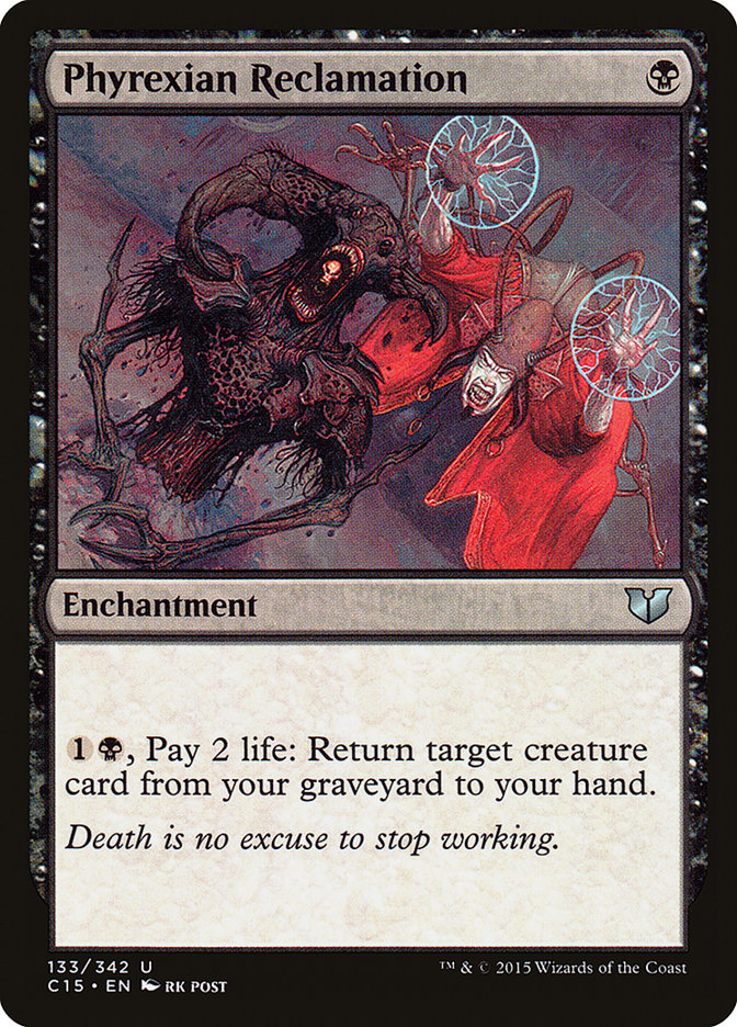 Phyrexian Reclamation [Commander 2015] | Game Haven TX